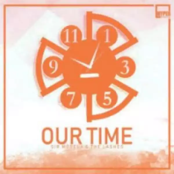 Sir Modeva X The Lashes - Our Time (MainUltimate Weapon)
